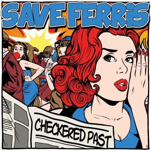 SAVE FERRIS - CHECKERED PAST (DIG)
