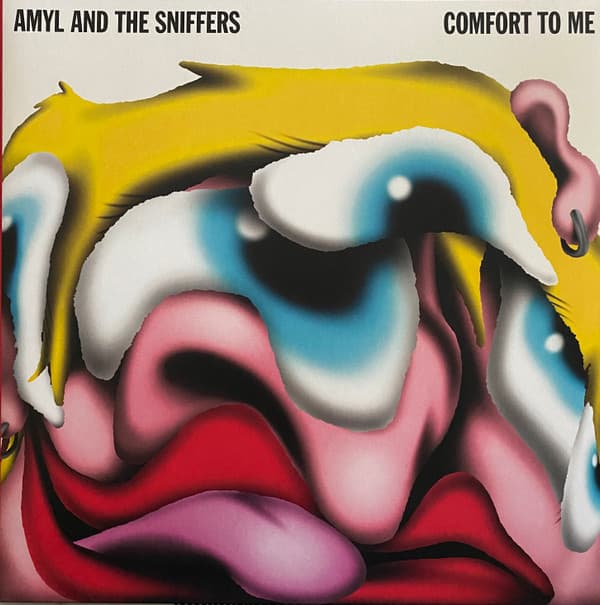 AMYL & THE SNIFFERS - COMFORT TO ME