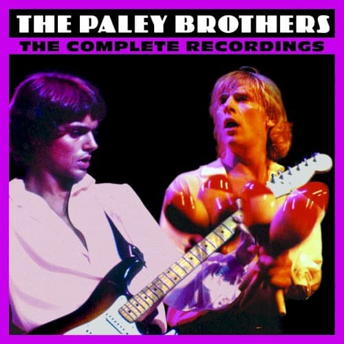 PALEY BROTHERS - COMPLETE RECORDINGS