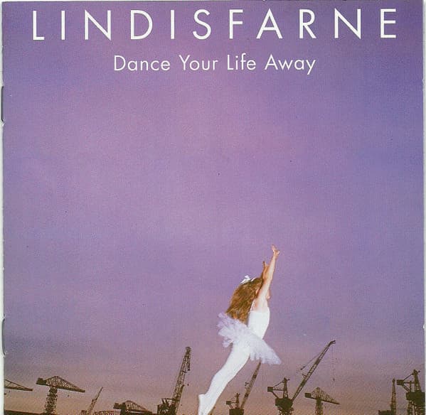 LINDISFARNE - DANCE YOUR LIFE AWAY (ASIA)