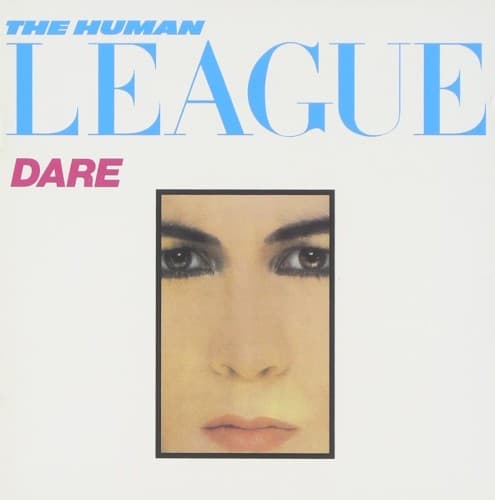 HUMAN LEAGUE - DARE / LOVE & DANCING (RMST)