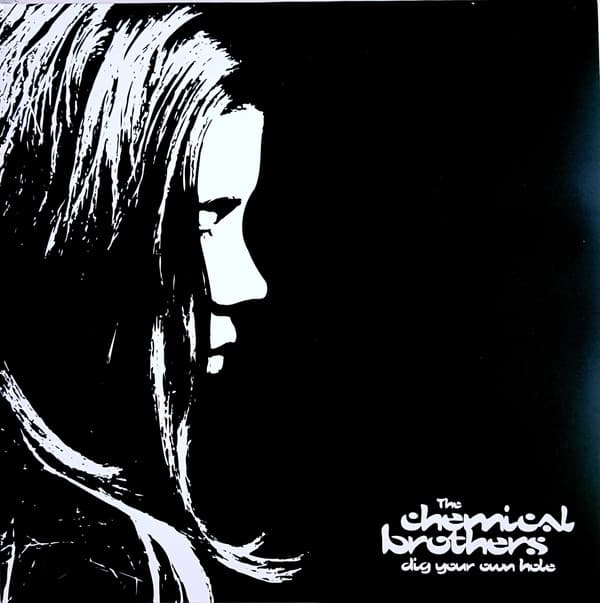 CHEMICAL BROTHERS - DIG YOUR OWN HOLE (HOL)