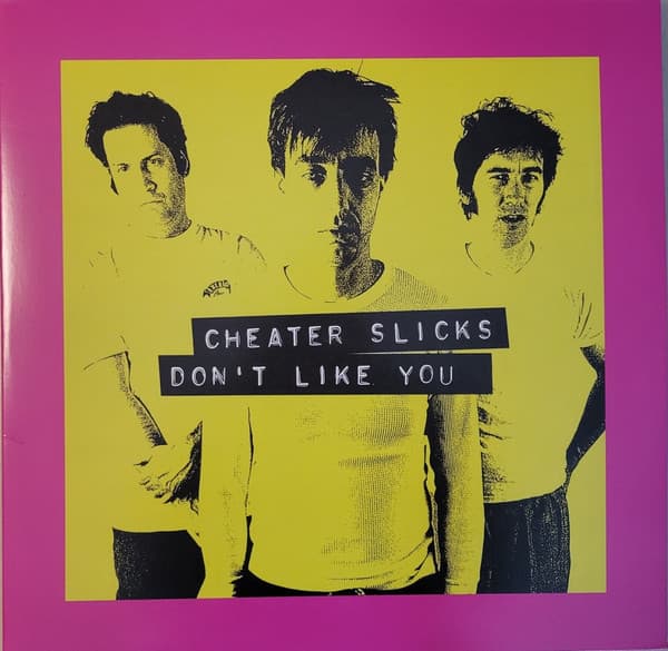 CHEATER SLICKS - DON'T LIKE YOU (REIS)
