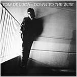 DE LUCA,TOM - DOWN TO THE WIRE