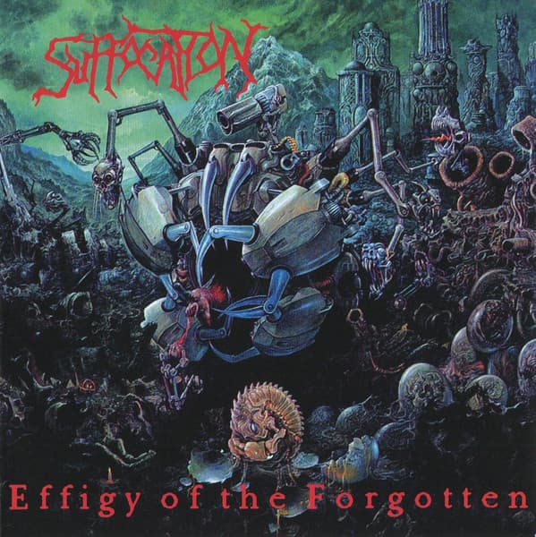 SUFFOCATION - EFFIGY OF THE FORGOTTEN (GER)