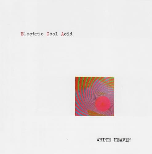 WHITE HEAVEN - ELECTRIC COOL ACID