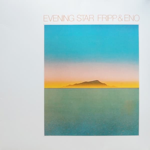FRIPP & ENO - EVENING STAR