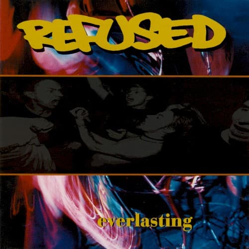 REFUSED - EVERLASTING