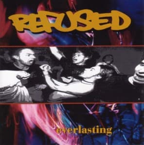 REFUSED - EVERLASTING (UK)
