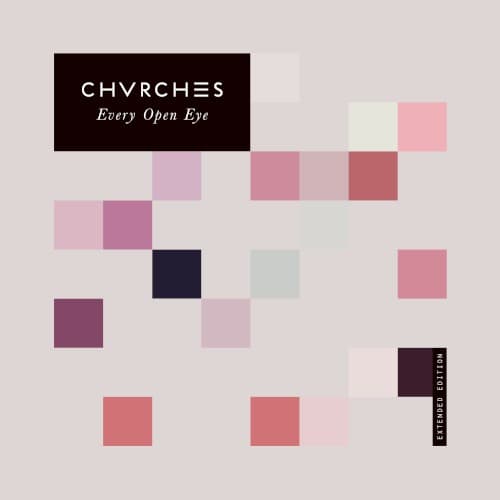 CHVRCHES - EVERY EYE OPEN (UK)