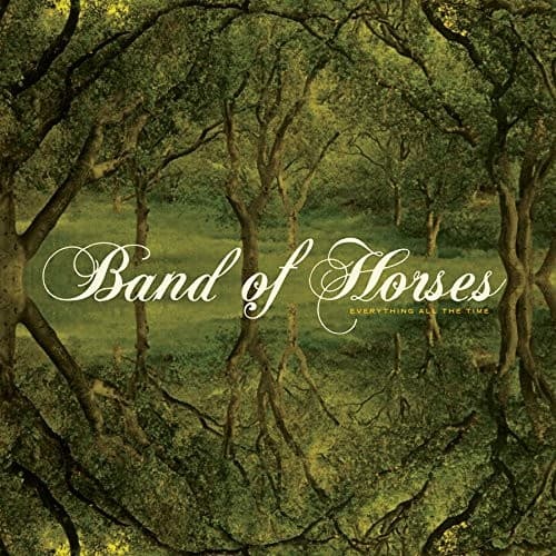 BAND OF HORSES - EVERYTHING ALL THE TIME