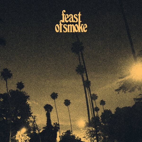 FEAST OF SMOKE - FEAST OF SMOKE