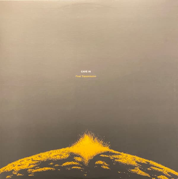 CAVE IN - FINAL TRANSMISSION
