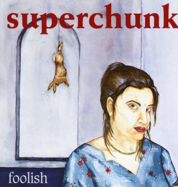 SUPERCHUNK - FOOLISH (REIS)