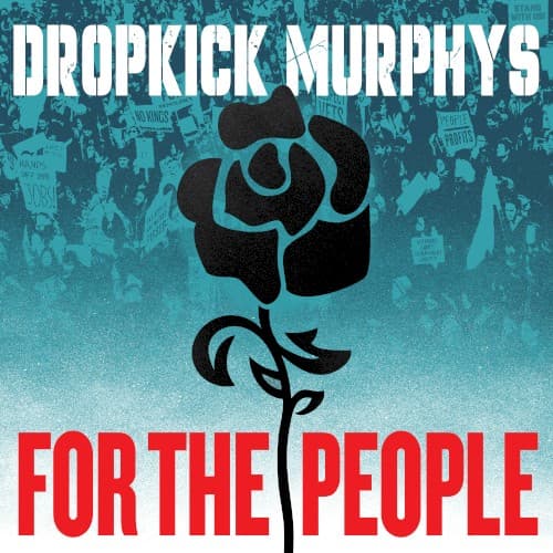 DROPKICK MURPHYS - FOR THE PEOPLE (POST)
