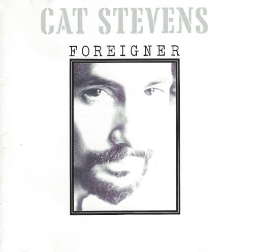 STEVENS, CAT - FOREIGNER