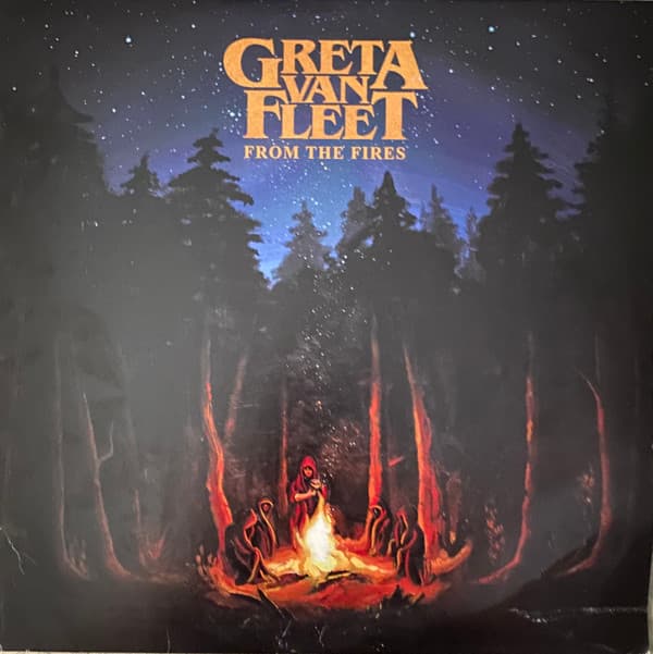 GRETA VAN FLEET - FROM THE FIRES