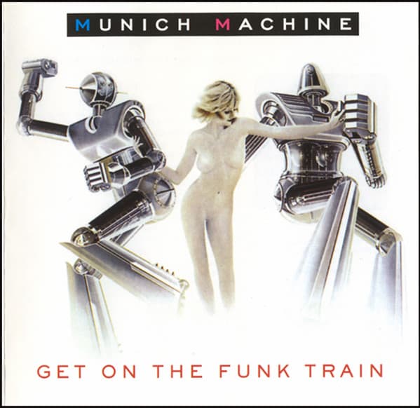 MUNICH MACHINE - GET ON THE TRAIN