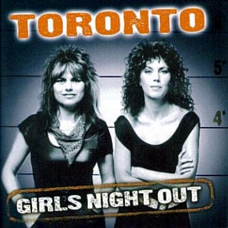 TORONTO - GIRLS NIGHT OUT (BONUS TRACKS)