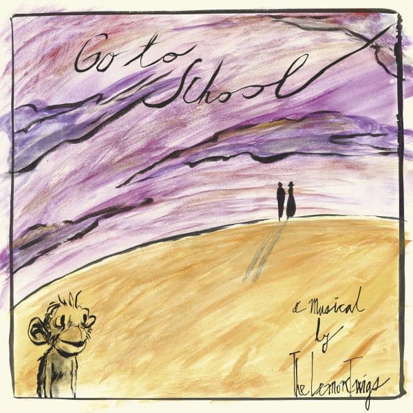 LEMON TWIGS - GO TO SCHOOL