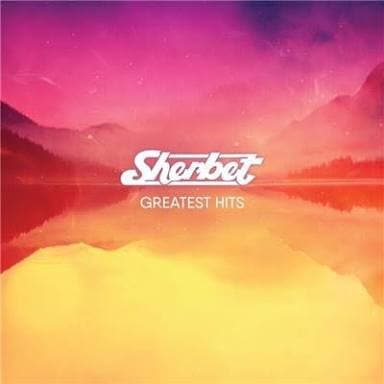 SHERBET - GREATEST HITS (AUS)