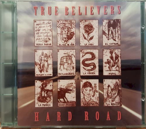 TRUE BELIEVERS - HARD ROAD