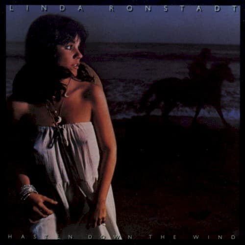 RONSTADT,LINDA - HASTEN DOWN THE WIND