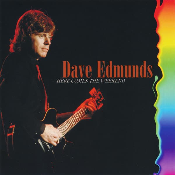 EDMUNDS,DAVE - HERE COMES THE WEEKEND