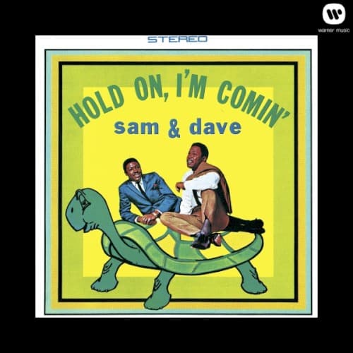 SAM & DAVE - HOLD ON, I'M COMIN' (RHINO RESERVE)