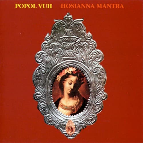 POPOL VUH - HOSIANNA MANTRA (UK)