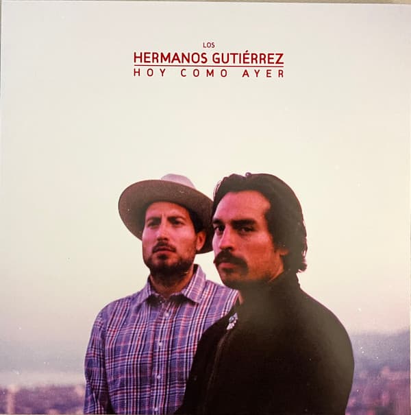 HERMANOS GUTIERREZ - HOY COMO AYER
