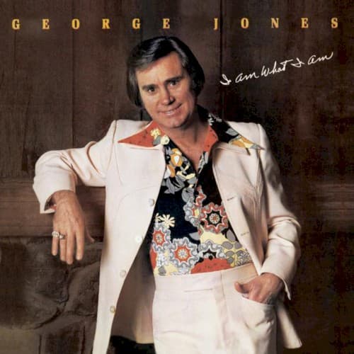 JONES, GEORGE - I AM WHAT I AM