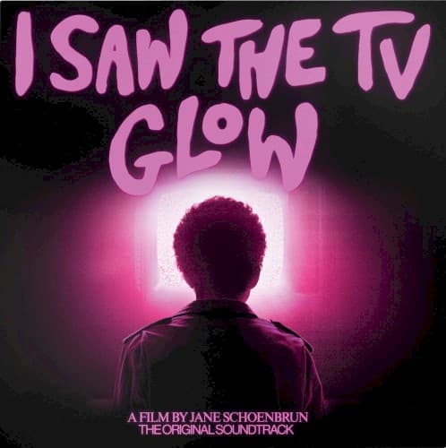 SOUNDTRACK - I SAW THE TV GLOW