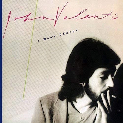 VALENTI,JOHN - I WON'T CHANGE (JPN)