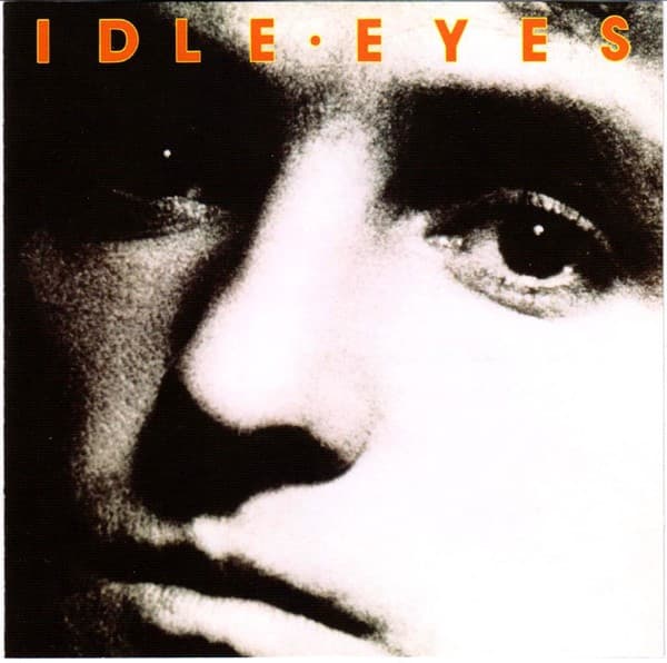 IDLE EYES - IDLE EYES
