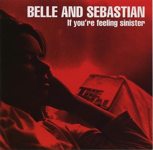 BELLE & SEBASTIAN - IF YOU'RE FEELING SINISTER