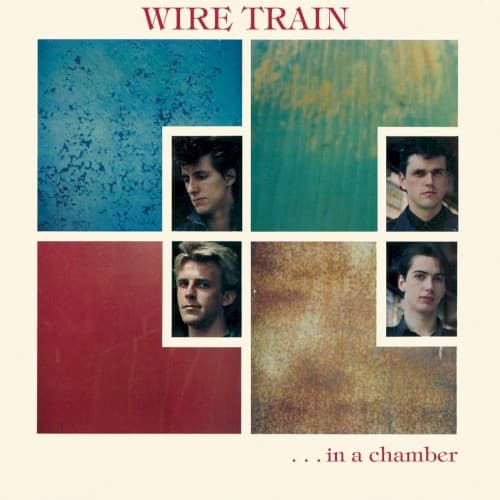 WIRE TRAIN - ... IN A CHAMBER
