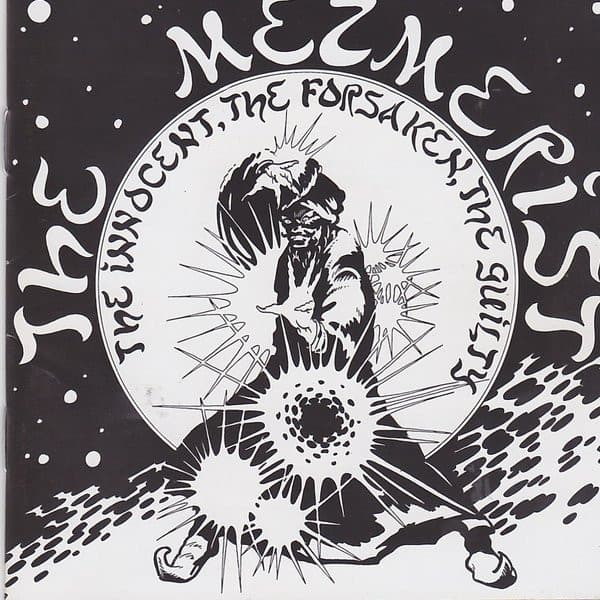 MEZMERIST - INNOCENT FORSAKEN THE GUILTY