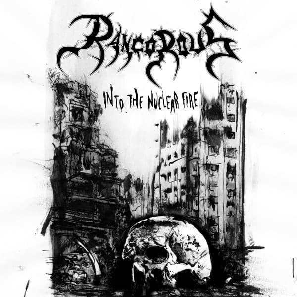 RANCOROUS - INTO THE NUCLEAR FIRE