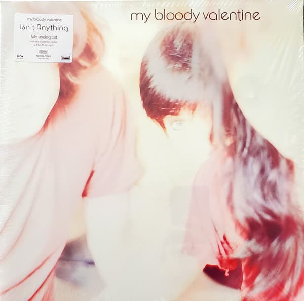 MY BLOODY VALENTINE - ISN'T ANYTHING