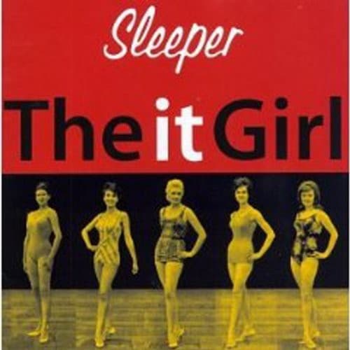 SLEEPER - IT GIRL
