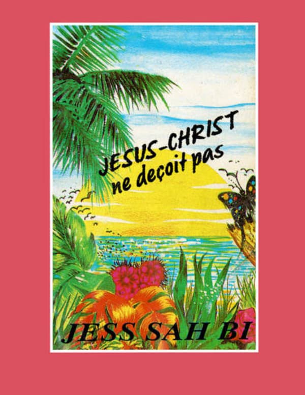 SAH BI, JESS - JESUS-CHRIST NE DECOIT PAS