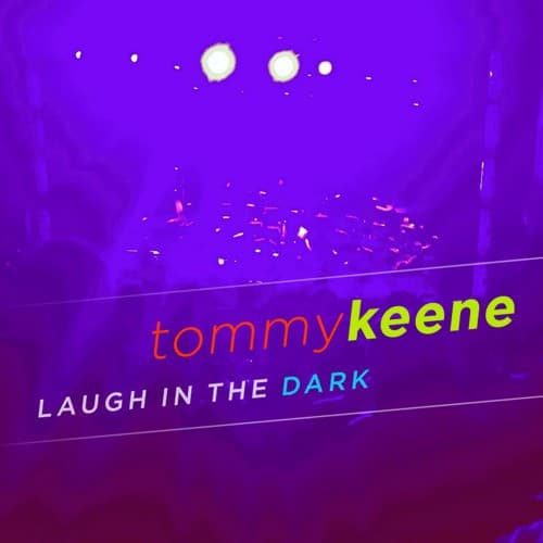 KEENE,TOMMY - LAUGH IN THE DARK (DIG)
