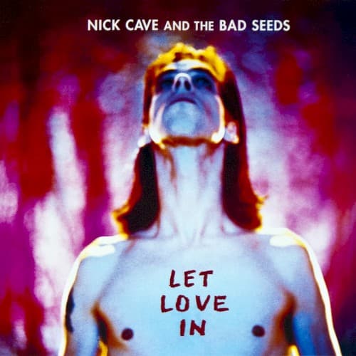 CAVE,NICK - LET LOVE IN (UK)