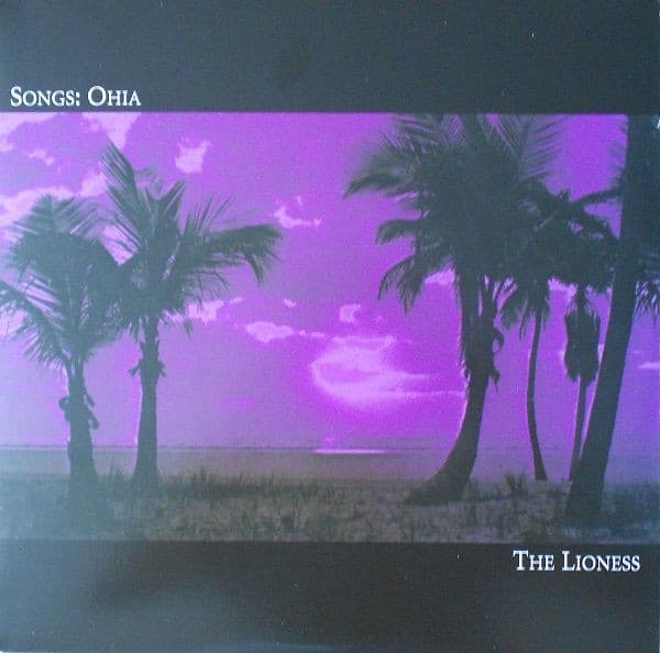 SONGS: OHIA - LIONESS
