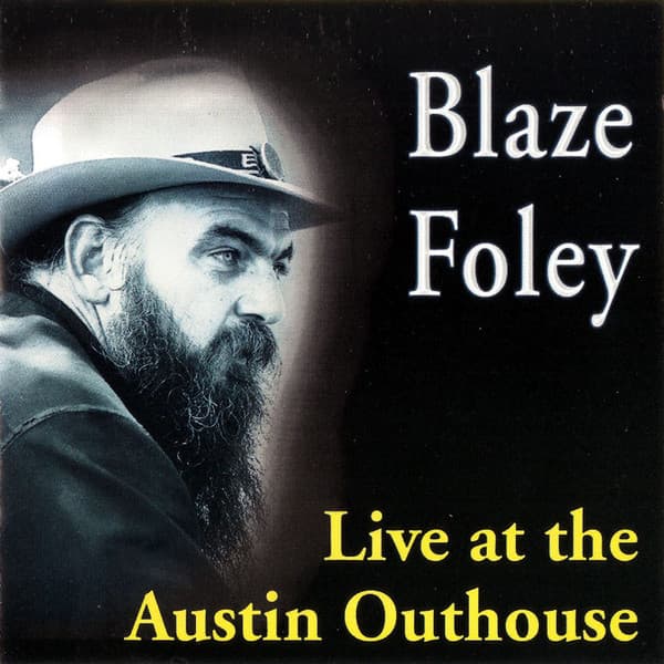 FOLEY,BLAZE - LIVE AT THE AUSTIN OUTHOUSE