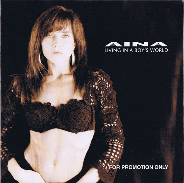 AINA - LIVING IN A BOY'S WORLD (CAN)