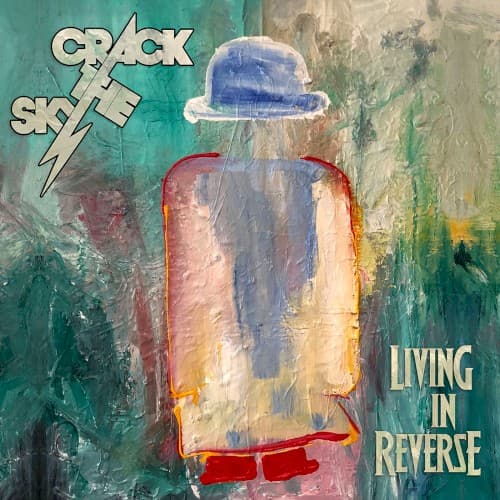 CRACK THE SKY - LIVING IN REVERSE