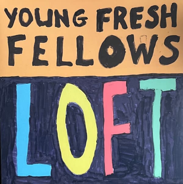 YOUNG FRESH FELLOWS - LOFT (ECO-MIX)