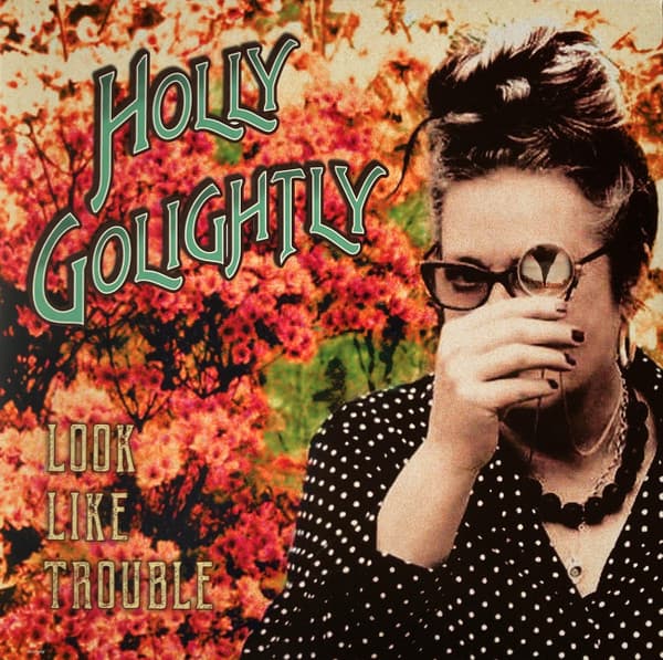 GOLIGHTLY,HOLLY - LOOK LIKE TROUBLE